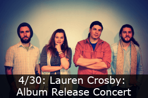 Click here to learn more about the Lauren Crosby Release Concert.