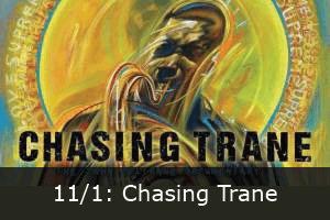 Click here to learn more about the New Commons viewing of Chasing Trane.
