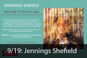 Click here to learn more about the upcoming artist talk by Jennings Shefield.
