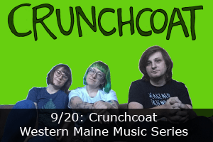 Click here to learn more about the concert featuring Crunchcoat.
