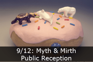 Click here to learn more about the Myth & Mirth Public Reception.