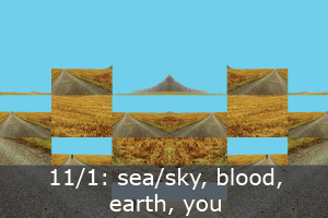 Click here to learn more about sea/sky, blood, earth, you