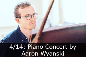 Click here to learn more about Aaron Wyanski's concert